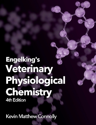 Engelking's Textbook of Veterinary Physiological Chemistry - Kevin Connolly