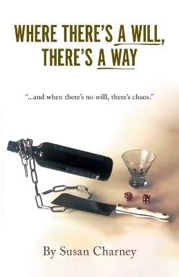 Where There's a Will, There's a Way - Susan Charney