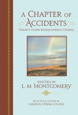 A Chapter of Accidents - Lucy Maud Montgomery