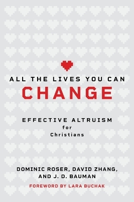 All the Lives You Can Change - Dominic Roser, David Zhang, J D Bauman