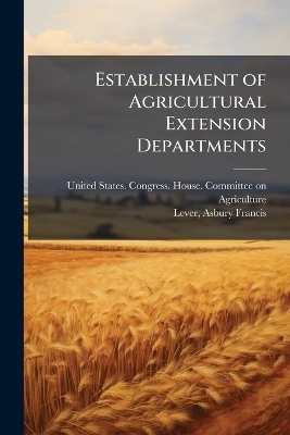 Establishment of Agricultural Extension Departments - 
