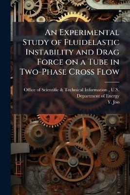 An Experimental Study of Fluidelastic Instability and Drag Force on a Tube in Two-Phase Cross Flow