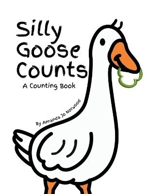 Silly Goose Counts - Amanda Jo Norwood