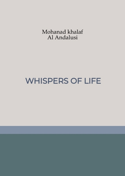 Whispers of Life