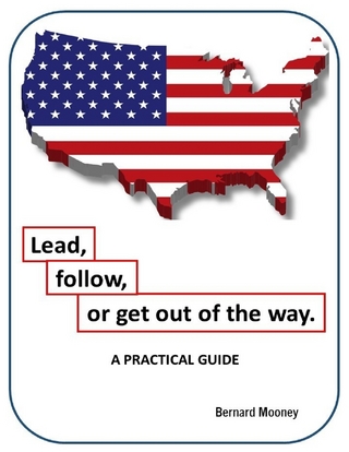 Lead, Follow or Get Out of the Way - A Practical Guide