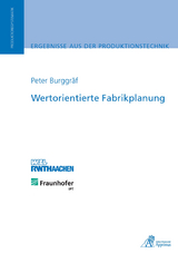 Wertorientierte Fabrikplanung - Peter Burggr&auml;f