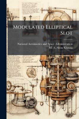 Modulated Elliptical Slot - M A Abou-Khousa