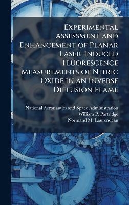Experimental Assessment and Enhancement of Planar Laser-Induced Fluorescence Measurements of Nitric Oxide in an Inverse Diffusion Flame - William P Partridge, Normand M Laurendeau