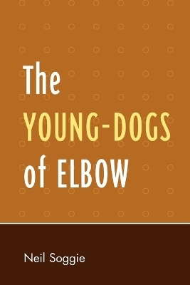 The Young-Dogs of Elbow - Neil Soggie