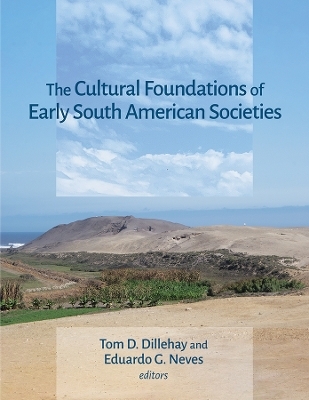 The Cultural Foundations of Early South American Societies - 