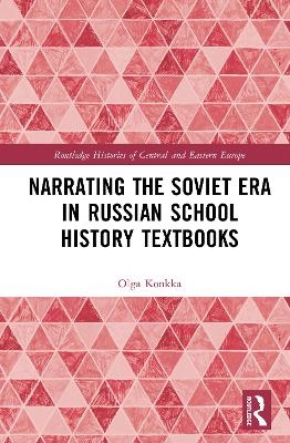 Narrating the Soviet Era in Russian School History Textbooks - Olga Konkka