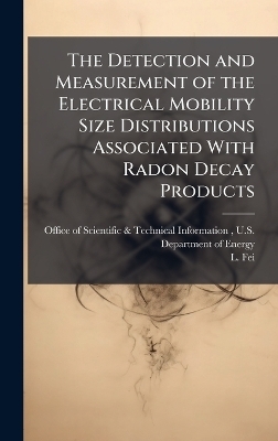 The Detection and Measurement of the Electrical Mobility Size Distributions Associated With Radon Decay Products
