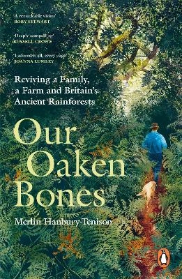 Our Oaken Bones - Merlin Hanbury-Tenison