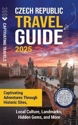 Czech Republic Travel Guide - Captivating Travels