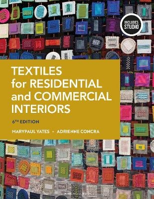 Textiles for Residential and Commercial Interiors - Marypaul Yates, Adrienne Concra