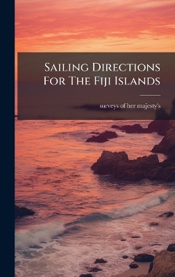 Sailing Directions For The Fiji Islands