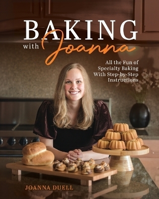 Baking With Joanna - Joanna Duell