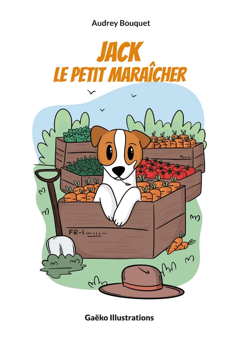 Jack, le petit maraîcher - Audrey Bouquet