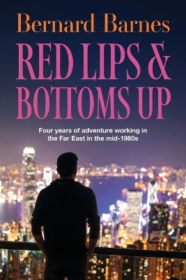 Red Lips & Bottoms Up - Bernard Barnes