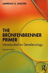 The Bronfenbrenner Primer - Shelton, Lawrence G.