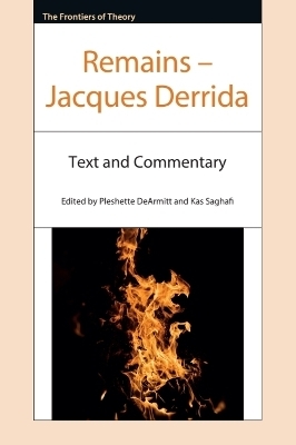 Remains – Jacques Derrida - Jacques Derrida