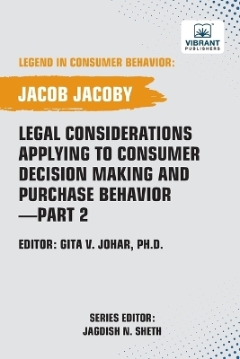 Legal Considerations Applying to Consumer Decision Making and Purchase Behavior-Part 2