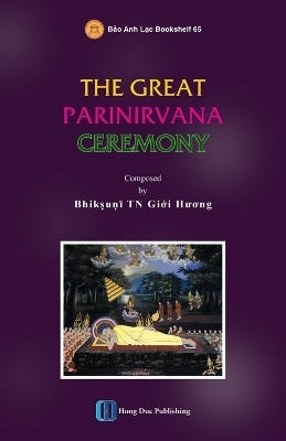 The Great Parinirvana Ceremony - Giới Hương Th&iacute;ch Nữ