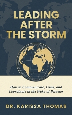Leading After the Storm - Dr Karissa Thomas