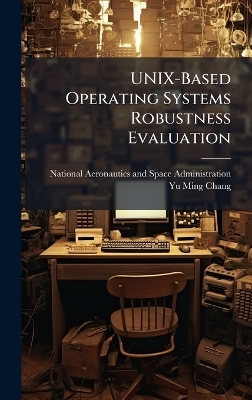 UNIX-Based Operating Systems Robustness Evaluation