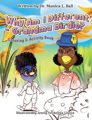 Why Am I Different-Grandma Birdie? Coloring & Activity Book