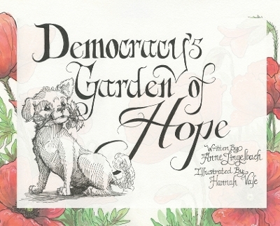 Democracy's Garden of Hope - Anne Lingelbach