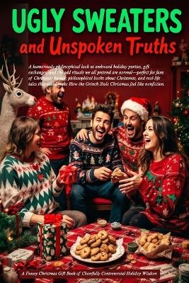 Ugly Sweaters and Unspoken Truths - Ellis Yule