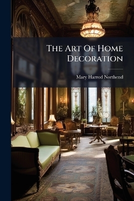 The Art Of Home Decoration