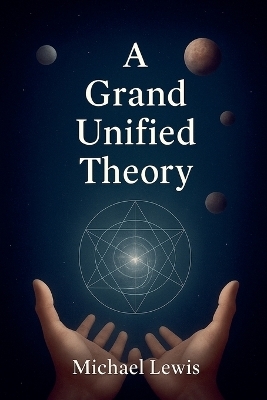 A Grand Unified Theory