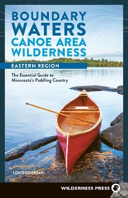 Boundary Waters Canoe Area Wilderness, Eastern Region - Louis Dzierzak