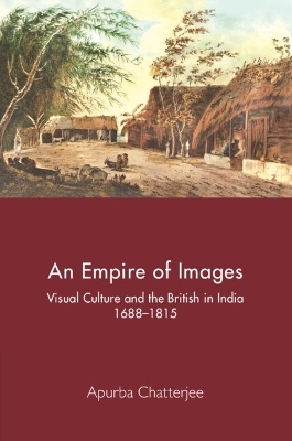 An Empire of Images - Apurba Chatterjee