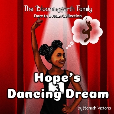 Hope's Dancing Dream - Hannah Victoria