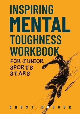Inspiring Mental Toughness Workbook for Junior Sports Stars