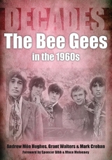 The BeeGees In The 1960s - Mon Hughes, Andrew; Walters, Grant; Crohan, Mark