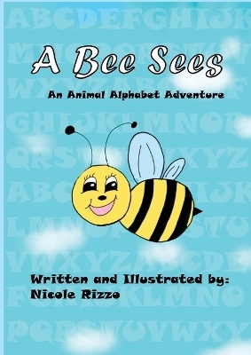 A Bee Sees - Nicole Rizzo