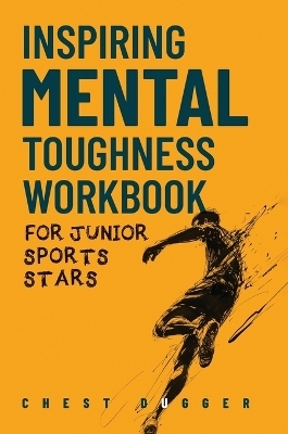 Inspiring Mental Toughness Workbook for Junior Sports Stars