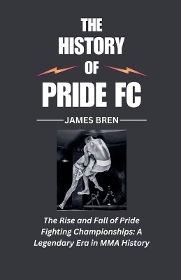 The History of Pride FC