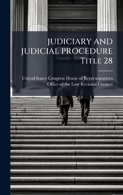 JUDICIARY AND JUDICIAL PROCEDURE Title 28 - 