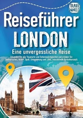 Reiseführer London - Eine unvergessliche Reise