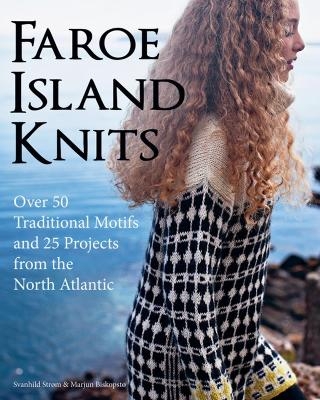 Faroe Island Knits - Svanhild Strom, Marjun Biskopsto