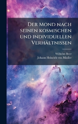 Der Mond nach seinen kosmischen und individuellen Verhältnissen