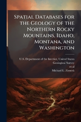 Spatial Databases for the Geology of the Northern Rocky Mountains, Idaho, Montana, and Washington