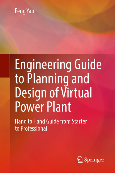 Engineering Guide to Planning and Design of Virtual Power Plant - Feng Yao
