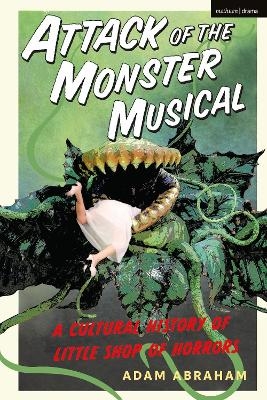 Attack of the Monster Musical - Adam Abraham