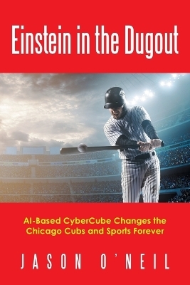 Einstein in the Dugout - Jason O'Neil